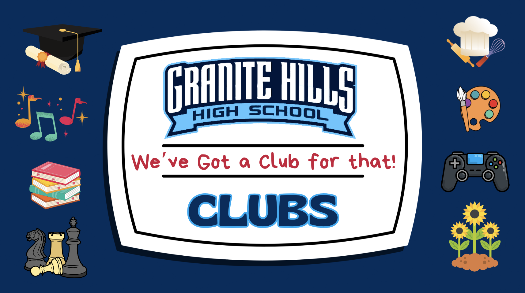 Granite Hills Clubs We've got a club for that!
